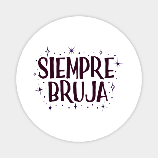 Siempre Bruja Magnet